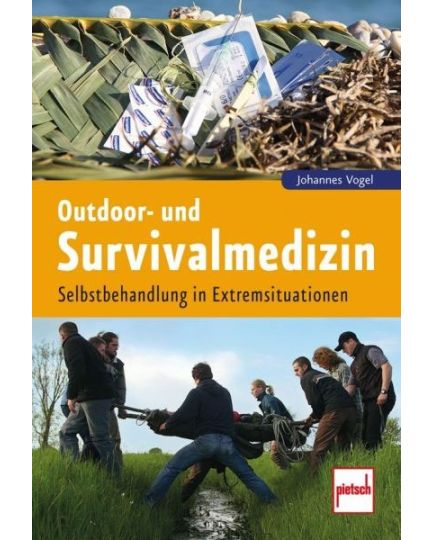 Outdoor und Survival Medizin Joe Vogel